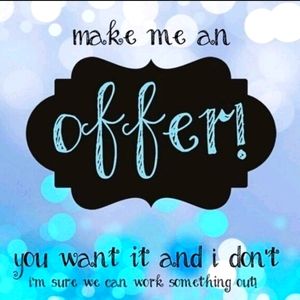 Make me an offer on anything!